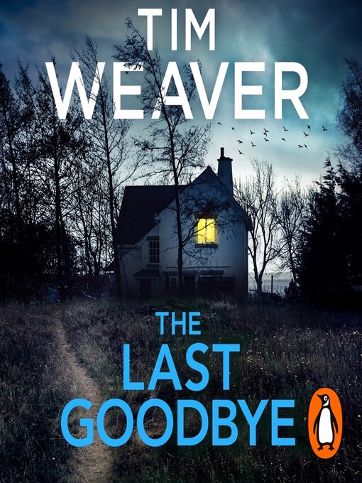 Title details for The Last Goodbye by Tim Weaver - Available